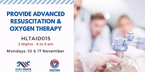 HLTAID015 Provide advanced resuscitation and oxygen therapy 