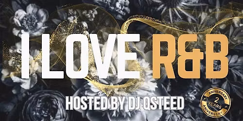 I LOVE R&B NIGHT @ THE GATSBY -2 year anniversary