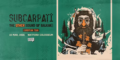 SUBCARPA\u021aI | LONDRA (WATFORD COLOSSEUM) | 22.03.2026