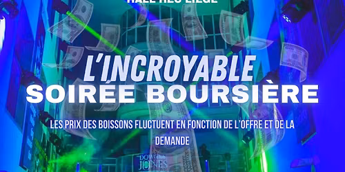 L\u2019INCROYABLE SOIR\u00c9E BOURSI\u00c8RE 