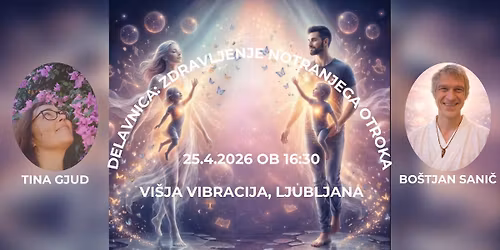 DELAVNICA: ZDRAVLJENJE NOTRANJEGA OTROKA