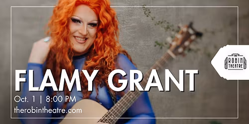 Flamy Grant at The Robin Theatre