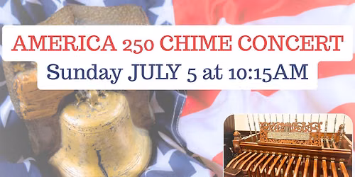 AMERICA 250 CHIME CONCERT