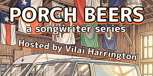 PORCH BEERS XIX : a songwriter series