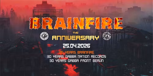 BRAINFIRE - The Anniversary Edition - 3 Floors - VOID CLUB, Berlin