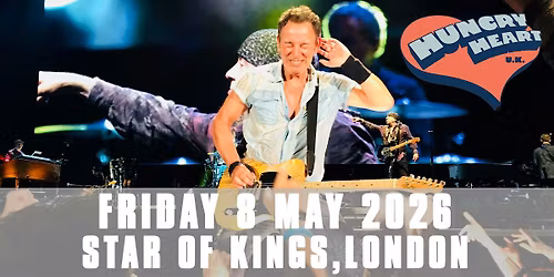 BRUCE SPRINGSTEEN CLUB NIGHT - HUNGRY HEART @ THE STAR OF KINGS!