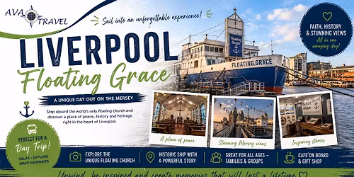 Liverpool with Floating Grace Afternoon Tea with AVA Travel 
