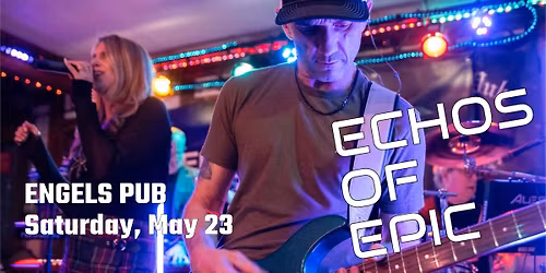 Echos of Epic at Engels Pub