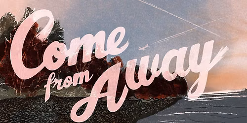Come From Away