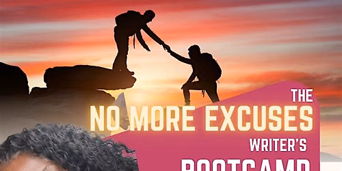The No More Excuses 6 Week Writer's Boot Camp