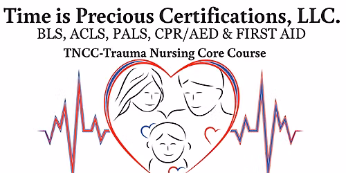 TNCC-Trauma Nursing Core Course- Hybrid 2-day Course