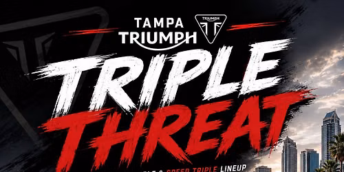 Triple Threat Takeover Featuring the Legendary Triumph Triple Lineup