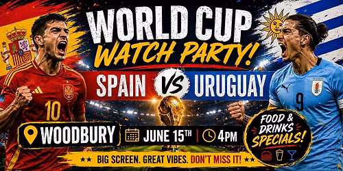 Spain VS Uruguay World Cup Watch Party at Woodbury