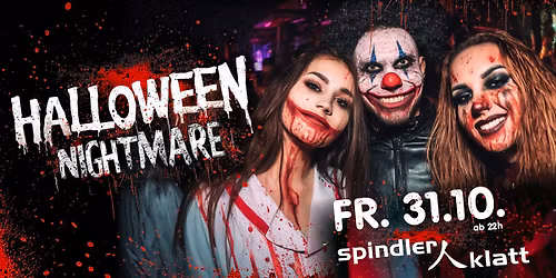 Halloween Nightmare\/ Fr, 31.10.\/ Spindler & Klatt