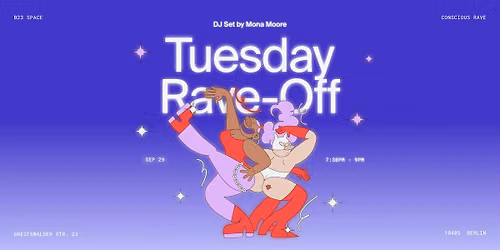 Tuesday Rave Off | Dance & Meditation | DJ-Set by Mona Moore