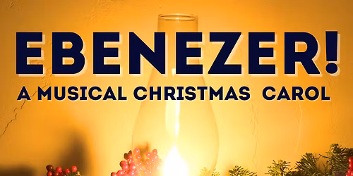 Ebenezer: A Musical Christmas Carol at Thalian Hall