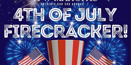 TFW Mahopac's 3rd Annual "4th of July FIRECRACKER!"