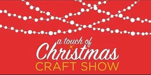 a touch of Christmas craft show 