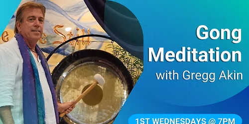 Breathwork with Gong Meditation with Gregg Akin