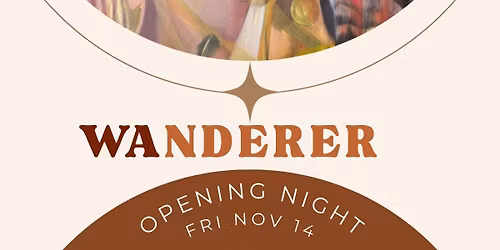 WANDERER - One Artist's Journey Through the Wild Heart of Australia OPENING NIGHT!