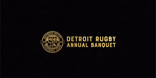 Detroit Rugby Annual Banquet & Awards Ceremony