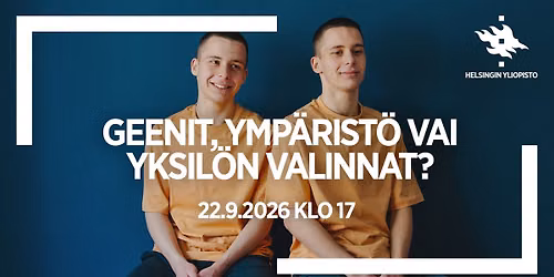 Geenit, ymp\u00e4rist\u00f6 vai yksil\u00f6n valinnat?
