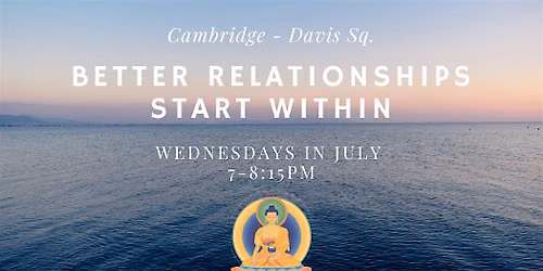 Better Relationships Start Within  - Wednesday 7pm meditation class