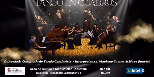 GALA EXTRAORDINARA DE TANGO LA CONSTANTA "Tango en Cuadros"