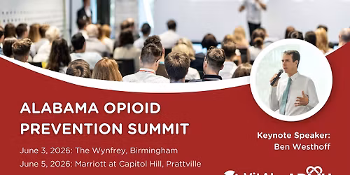 Birmingham | First Annual Alabama Opioid Prevention Summit