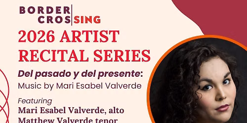Artist Recital Series: Del pasado y del presente - Music by Mari Esabel Valverde