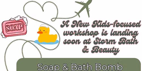Soap & Bath Bomb Making Workshop for Kids! Storm Bath & Beauty