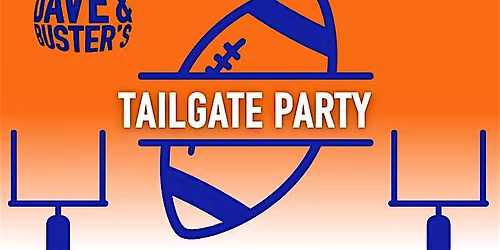 Tailgate Party @ Dave & Buster's