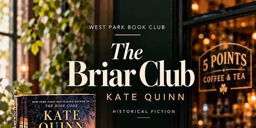 West Park Book Club \u2014 The Briar Club by Kate Quinn