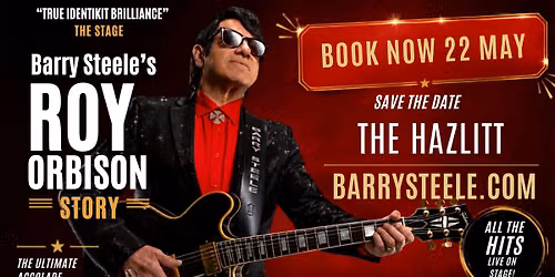 Barry Steele's Roy Orbison Story The Hazlitt