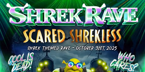 Shrek Rave: Scared Shrekless - Lexington, KY