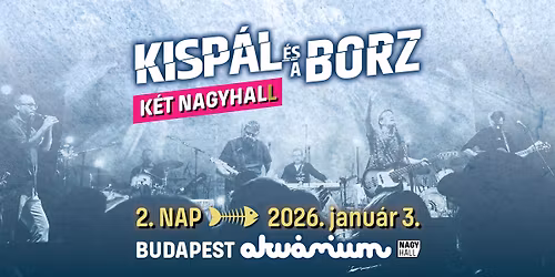 Kisp\u00e1l \u00e9s a Borz \/\/ Akv\u00e1rium \/\/ 2. nap \u27a4 01.03.