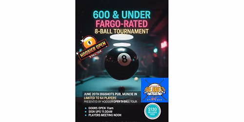 \ud83c\udfb1 600 & Under FargoRate 8-Ball Tournament