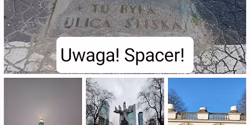 By\u0142o i ni ma. Spacer po przedwojennym centrum Warszawy.