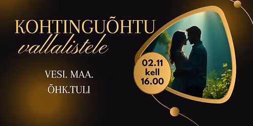 Kohtingu\u00f5htu vallalistele "Vesi.Maa.Tuli.\u00d5hk"