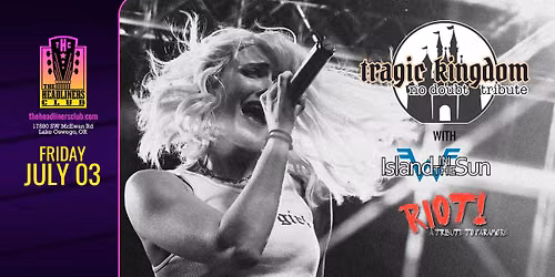 Tragic Kingdom [No Doubt] • Island In The Sun [Weezer] • RIOT! [Paramore] at The Headliners Club