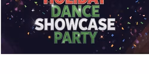 Holiday Dance Party & Showcase
