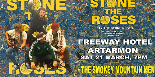 Stone The Roses at The Freeway Hotel + Smokey Mountain Men