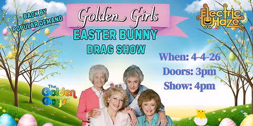 Easter Bunny Golden Girls Drag Show