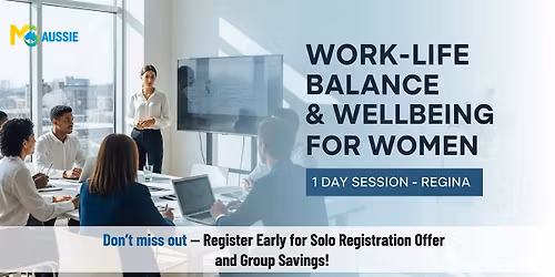 Work-Life Balance & Wellbeing for Women \u2013 1 Day Session Regina