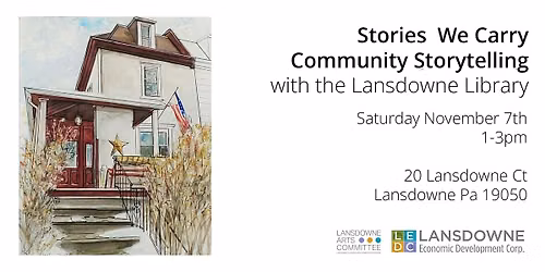 Stories We Carry Community Storytelling with the Lansdowne Library