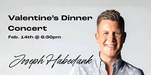 Valentine's Dinner Concert w\/ Joseph Habedank