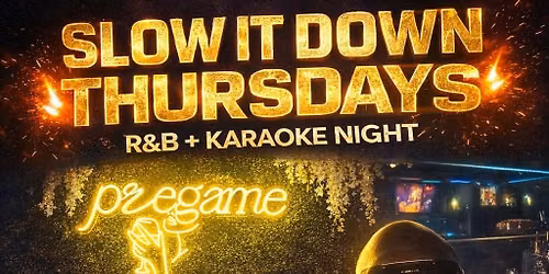 SLOW IT DOWN THURSDAY AT PREGAME LOUNGE SPARTANBURG