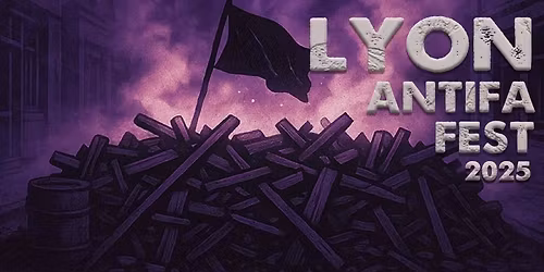 LYON ANTIFA FEST 2025
