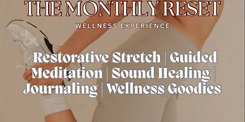 The Monthly Reset: Wellness Experience