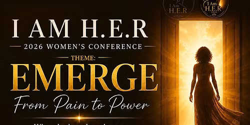 I AM H.E.R. 2026 Women\u2019s Conference